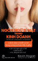 Ngôn ngữ bí mật trong kinh doanh: Cách đọc vị bất cứ ai trong vòng (chưa tới) 3 giây