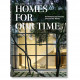 Homes for our time : contemporary houses around the world = Zeitgenössische Häuser aus aller Welt = Maisons contemporaines autour du monde / Philip Jodidio ; German translation, Gregor Runge ; French translation, Claire Debard