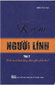 Ký ức người lính T.2 : Để tri ân và hành động nhân nghĩa nhiều hơn !