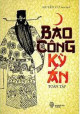 Bao công kỳ án : toàn tập