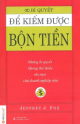 Để kiếm được bộn tiền : những bí quyết không thể thiếu cho mọi chủ doanh nghiệp nhỏ