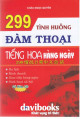 299 tình huống đàm thoại tiếng Hoa hàng ngày