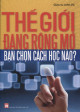 Thế giới đang rộng mở, bạn chọn cách học nào? / John Vũ