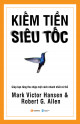 Kiếm tiền siêu tốc: giúp bạn tăng thu nhập một cách nhanh nhất