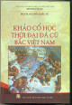 Khảo cổ học thời đại đá cũ Bắc Việt Nam: The Paleolithic archaeology in northern ViệtNam