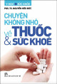 Chuyện không nhỏ về thuốc & sức khỏe