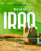 Trở về từ Iraq - Bút ký