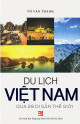 Du lịch Việt Nam : qua 26 di sản thế giới