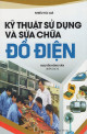 Kỹ thuật sử dụng và sửa chữa đồ điện