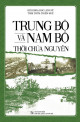 Trung Bộ và Nam Bộ thời chúa Nguyễn Đỗ Bang chủ biên, Trần Văn An, Hồ Châu...