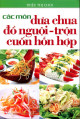 Các món dưa chua - đồ nguội & trộn - cuốn hỗn hợp