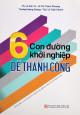 6 con đường khởi nghiệp dễ thành công