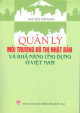 Quản lý môi trường đô thị Nhật Bản và khả năng ứng dụng ở Việt Nam / Nguyễn Thị Ngọc