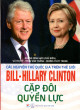 Bill Hillary Clinton - Cặp đôi quyền lực