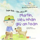 Super kids - Siêu nhân nhí. Martin, siêu nhân giữ an toàn