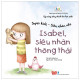 Super kids - Siêu nhân nhí. Isabel, siêu nhân thông thái