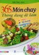 365 Món chay thông dụng dễ làm: ngon mới lạ, bổ dưỡng hấp dẫn