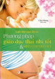 Làm thế nào để có phương pháp giáo dục thai nhi tốt và sinh con ưu việt