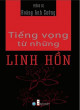 Tiếng vọng từ những linh hồn : tập phóng sự tâm linh