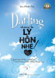 Darling, chúng ta ly hôn nhé! tập 1