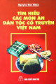 Tìm hiểu các món ăn dân tộc cổ truyền Việt Nam