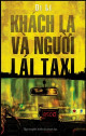 Khách lạ và người lái taxi : tập truyện kinh dị chọn lọc