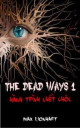 The dead ways 1: Hành trinh chết chóc