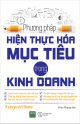 Phương pháp hiện thực hóa mục tiêu trong kinh doanh