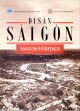 Di sản Sài Gòn = Saigon Heritage