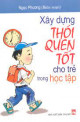 Xây dựng thói quen tốt cho trẻ trong học tập