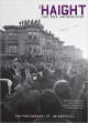 The Haight : love, rock, and revolution : the photography of Jim Marshall