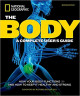 The body : a complete user's guide : how your body functions and how to keep it healthy and strong