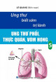 Ung thư biết sớm trị lành. T 5, Ung thư phổi, thực quản, vòm họng