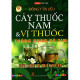 Đông y trị liệu - Cây thuốc Nam vị thuốc thông dụng