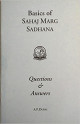 Basics of Sahaj Marg Sadhana : questions & answers