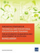 Innovative strategies in technical and vocational education and training for accelerated human resource development in South Asia : Bangladesh