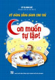 Con muốn tự lập