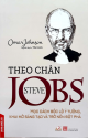 Theo chân Steve Jobs : học cách bộc lộ ý tưởng, khai mở sáng tạo và trở nên đột phá