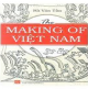 The Making Of Vietnam