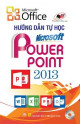 Hướng dẫn tự học Microsoft PowerPoint 2013