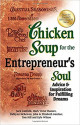 Chicken Soup for the Entrepreneur's Soul (Chicken Soup for the Soul)