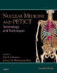 Nuclear Medicine and PET/CT: Technology and Techniques